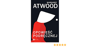Polskie wydanie ukazało się w 1992 r. Opowiesc Podrecznej Margaret Atwood 9788380324398 Amazon Com Books