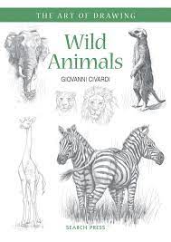 Feb 19, 2019 · drawing wild baby animals. Art Of Drawing Wild Animals How To Draw Elephants Tigers Lions And Other Animals Civardi Giovanni 9781782212935 Amazon Com Books