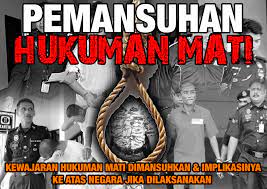 Hukuman mati merupakan suatu bentuk hukuman yang hanya diterima pakai bagi sesetengah negara di dunia ini termasuklah malaysia. Wajarkah Hukuman Mati Dimansuhkan Apakah Implikasinya Ke Atas Negara Jika Ianya Dilaksanakan Seribu Ombak
