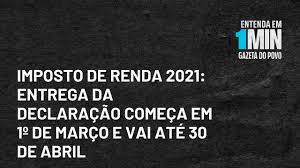 O aplicativo mostra todas as declarações que já foram enviadas para a receita federal. Imposto De Renda 2021 Entrega Da Declaracao Comeca Em 1Âº De Marco E Vai Ate 30 De Abril Youtube