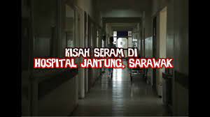 But the presence of nurse sarah changed adam's perception of the ghost! Kisah Seram Di Hospital Jantung Sarawak Youtube