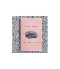 Adventures with russian books and the people who read them.the recipient of a whiting writers' award, a rona jaffe foundation writers' award, and a paris review terry southern prize for humor, she also holds a phd in comparative literature from stanford university. The Idiot Hardcover Elif Batuman Gumruk Deposu