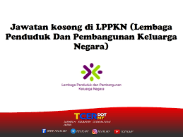 Perkhidmatan klinik nur sejahtera lppkn. Jawatan Kosong Di Lppkn Lembaga Penduduk Dan Pembangunan Keluarga Negara Tcer My