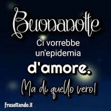 Le Migliori Immagini Con Frasi Della Buonanotte Per Whatsapp Buonanotte Citazioni Sagge Buona Notte Divertente