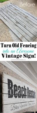 Diy how to make a beach themed pallet welcome sign. Turn An Old Fence Into A Vintage Sign Confessions Of A Serial Do It Yourselfer