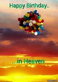 Birthday In Heaven Images Happy Birthday Heaven Happy Birthday Happy Birthday In Heaven Birthday In Heaven Balloons