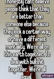 People Who Think They Are Better Than Anyone Else Google Search Best Quotes Words Quotes