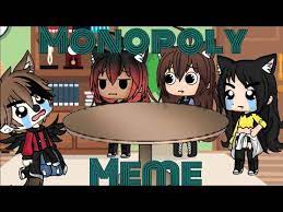 Monopoly Meme Gacha Life Youtube