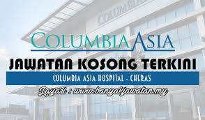 Jawatan kosong kerajaan 2017 di jabatan kemajuan islam via www.appjawatan.com. Jawatan Kosong Di Columbia Asia Hospital Cheras 27 September 2017 Columbia Asia Hospital