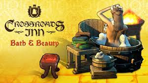 Crossroads inn anniversary edition (867290). Crossroads Inn Anniversary Edition Bath Amp Beauty Dlc Is Now Live Steam News