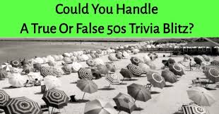 This covers everything from disney, to harry potter, and even emma stone movies, so get ready. Could You Handle A True Or False 50s Trivia Blitz Quizpug