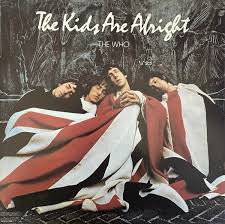 The Kids Are Alright by The Who (Album, Rock): Reviews, Ratings, Credits,  Song list - Rate Your Music