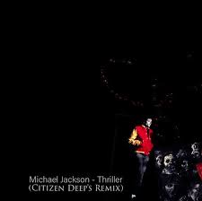 Ouça as músicas mais tocadas de michael jackson em (2021). Michael Jackson Thriller Citizen Deep S Edit Download Mp3 Silveira Musik Musica Para O Universo