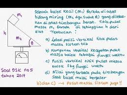 Jul 04, 2017 · 1. Osk Olimpiade Fisika Pembahasan Osk Tahun 2017 Soal No 5 Youtube