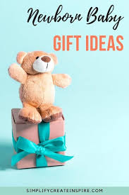 I think we all understand that babies don't want or really need anything, but people really want to recognize special occasions. The Best Newborn Baby Gifts For 2021 Simplify Create Inspire