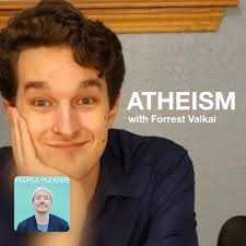 ATHEISM with Forrest Valkai