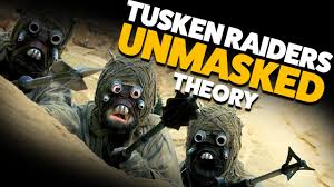 Now we're the tusken raiders. What Do Tusken Raiders Jawas Look Like Theory Youtube