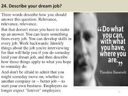 24 Describe Your Dream Job Three Words Describe How You Should Answer This Question Relevance Job Interview Advice Job Interview Job Interview Preparation