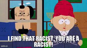 YARN | I find that racist, You are a racist! | South Park: Bigger, Longer &  Uncut | Video gifs by quotes | 006104e7 | 紗
