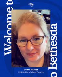 We are excited to welcome Donna Hassler as part of the Bethesda middle and  high school faculty. She will teach a variety of classes, including middle  school STEM and mathematics, as well
