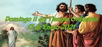 Domingo Ii Del Tiempo Ordinario Ciclo B 17 De Enero De 2021 Parroquia Ntra Sra De La Esperanza