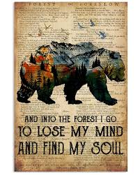 Check spelling or type a new query. Bear And Into The Forest I Go To Lose My Mind And Find My Soul Vintage Poster Tagotee