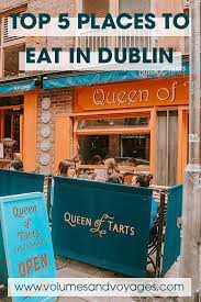 Where To Eat In Dublin Ireland Dublin Travel Dublin Ireland Travel Ireland