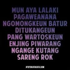 Check spelling or type a new query. Kata Kata Orang Sombong Bahasa Sunda Katabaku