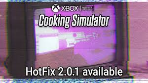 The time obstacle if you read yesterday's post, you'll know tha. Cooking Simulator On Twitter A Hotfix For The Xbox Version For The Frequently Reported Bug Related To The Loading Assets In The Kitchen Is Now Available Many Of You May Have Noticed