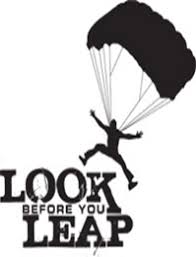 look before you leap