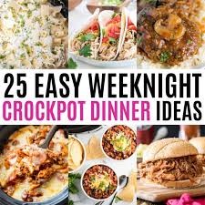Crock pot dinner ideas for tonight. 25 Easy Weeknight Crockpot Dinner Ideas Real Housemoms
