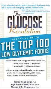The glycemic index of foods provides information on how much your blood sugar levels rise after consumption. The Glucose Revolution Pocket Guide To The Top 100 Low Glycemic Foods Diabetic Gourmet Magazine