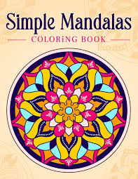 Take a deep breath and relax with these free mandala coloring pages just for the adults. Simple Mandalas Coloring Book With Easy And Simple Mandala Patterns For Kids Or Adults Kim Coloring Book 9798550935088 Amazon Com Books