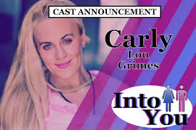 Welcome to the cast of Into You, Carly Lou Grimes!