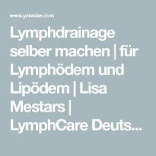 Lymphdrainage Selber Machen Fur Lymphodem Und Lipodem Lisa Mestars Lymphcare Deutschland Youtub Lymphdrainage Selber Machen Selber Machen Selbstmassage