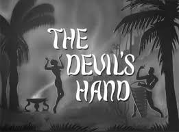 Final Girl: Chilling Classics Cthursday: THE DEVIL'S HAND (1961)