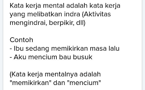 Kata kerja mental merupakan salah satu dari macam kata kerja yang cukup asing bagi kita. Terangkan Pengertian Kata Kerja Mental Brainly Co Id