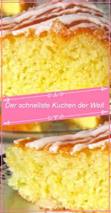 Der Schnellste Und Lecker Kuchen Der Welt Rezepteblog Net In 2020 Kuchen Rezepte Einfach Kuchen Rezepte Kuchen Und Torten Rezepte