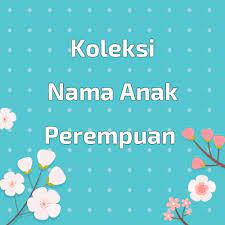 Dalam pemilihan nama, islam mengajarkan untuk memilih nama yang baik, karena nama anak merupakan identitas yang akan dikenali semenjak lahir, bayi, dewasa, dan sampai akhir hayat. Maria Firdz Lifestyle Blogger