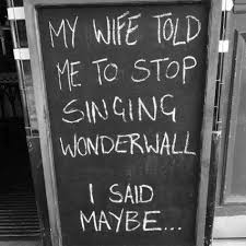 68 Of Today S Freshest Pics And Memes Sayings Wonderwall Karaoke Funny