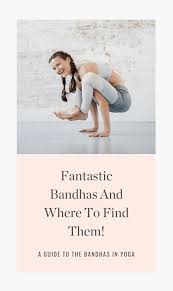 Fantastic Bandhas And Where To Find Them Ashtanga Yoga Ashtanga Yoga Poses For Back