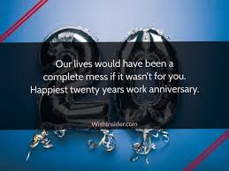 Check spelling or type a new query. 20 Happy 20th Work Anniversary Wishes And Quotes Wish Insider