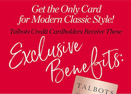 If you're looking to apply, we recommend at least a 630 credit score. 5 Exclusive Benefits You Ll Love Talbots Email Archive