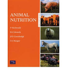 Animal Nutrition Peter Mcdonald R Edwards J F D Greenhalgh C A Morgan 9780582419063 Animal Nutrition Animals Nutrition