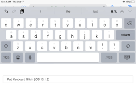 Ipad Keyboard Glitch Ios 13 1 3 Apple Community
