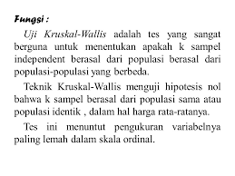 Maybe you would like to learn more about one of these? Pertemuan 9 Uji Kruskall Wallis Ppt Download