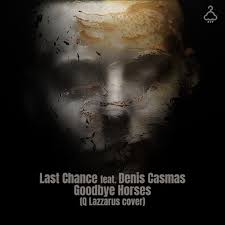 Goodbye Horses (feat. Denis & Eli)