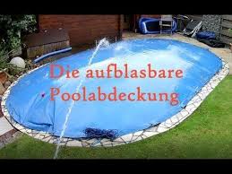 Aufblasbare Poolabdeckung Youtube Poolabdeckung Pool Aufblasbar