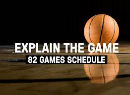 Regular season * each team plays 82 games, 41 games at home and 41 games away. Explain The Game 82 Games Schedule We Are Basket