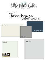 Maybe you would like to learn more about one of these? Little White Cabin S Top 5 Farmhouse Paint Picks